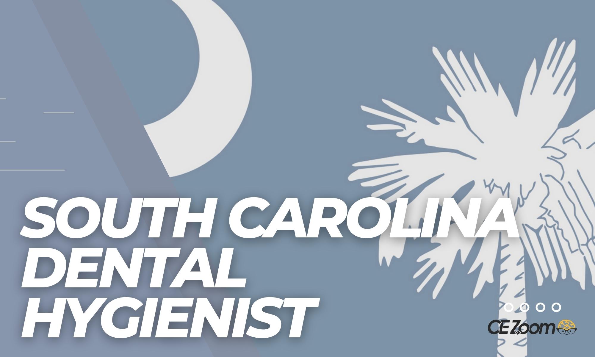 South Carolina Dental Hygienist